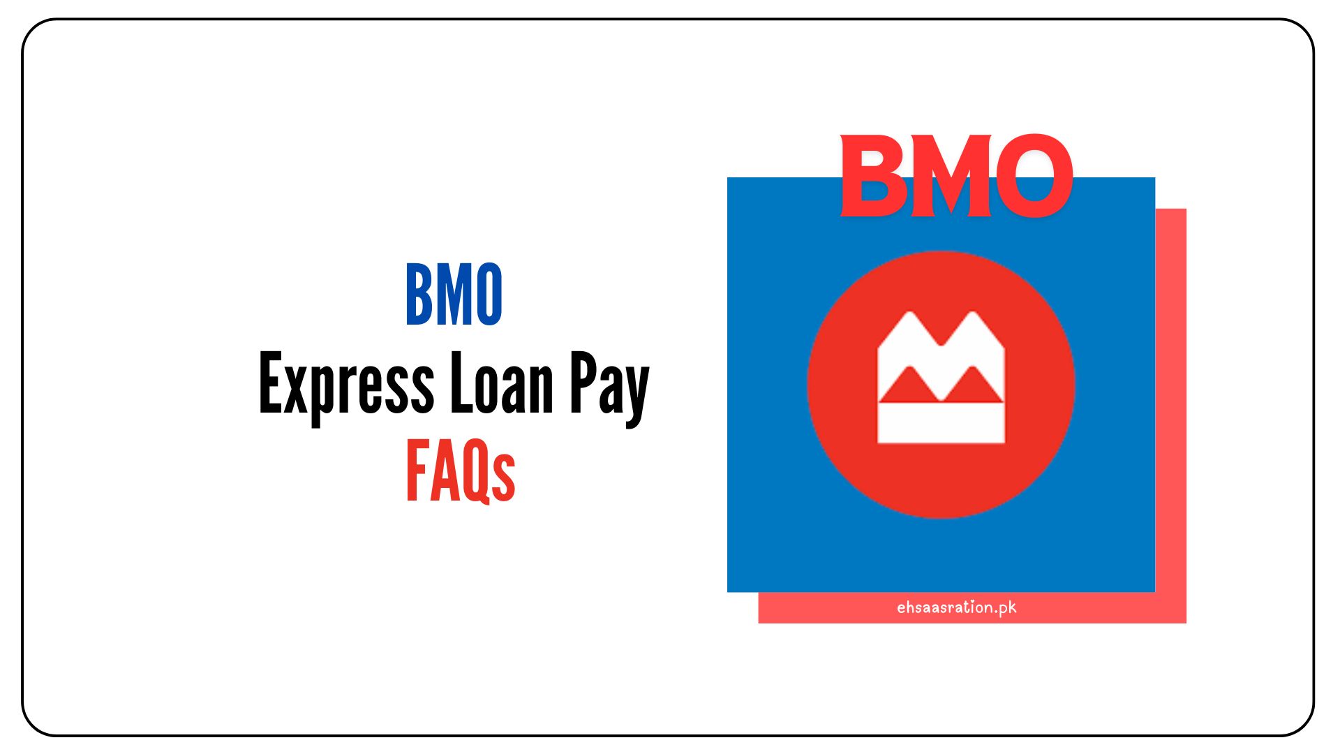 BMO Express Loan Pay FAQs